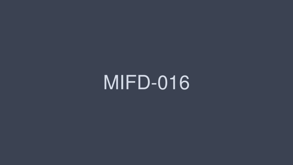 MIFD-016 بت های سابق از اولین نمایش واقعی جین n با گراور AV! !! مو کازوکی